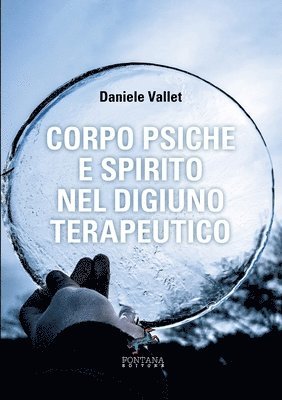 Corpo Psiche e Spirito nel digiuno terapeutico - 1