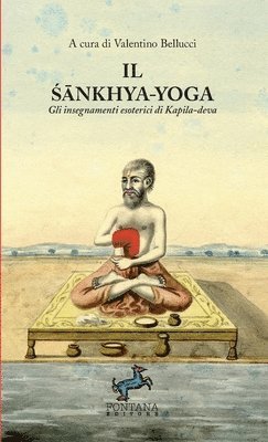 Il &#346;&#257;nkhya-Yoga - Gli insegnamenti esoterici di Kapila-deva 1