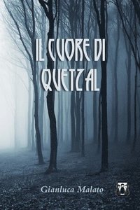 bokomslag Il cuore di Quetzal