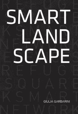 Giulia Garbarini - Smart Landscape, Häftad
