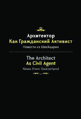 The ARCHITECT AS CIVIL AGENT