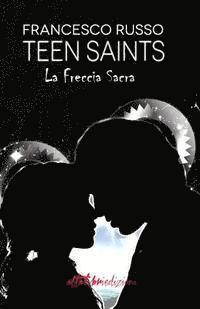 Teen Saints: La Freccia Sacra 1