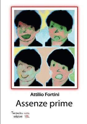Attilio Fortini - Assenze prime, Häftad