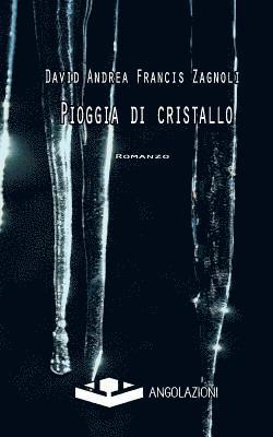 David Andrea Francis Zagnoli - Pioggia di cristallo, Häftad