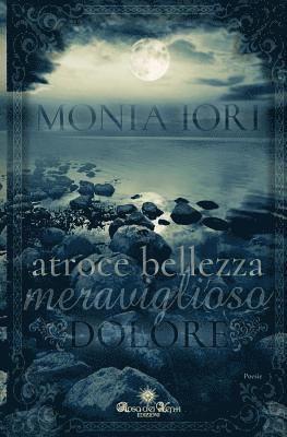 bokomslag Atroce Bellezza, Meraviglioso Dolore