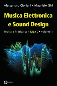 bokomslag Musica Elettronica e Sound Design - Teoria e Pratica con Max 7 - Volume 1 (Terza Edizione)
