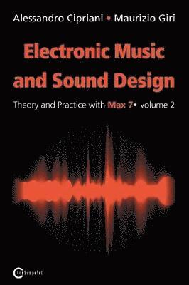 Electronic Music and Sound Design - Theory and Practice with Max 7 1