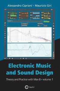 bokomslag Electronic Music and Sound Design - Theory and Practice with Max 8 - Volume 1 (Fourth Edition)