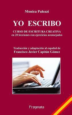 Monica Palozzi - Yo Escribo: Curso de Escritura Creativa, Häftad