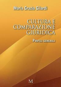 bokomslag Cultura e comparazione giuridica: Profili generali