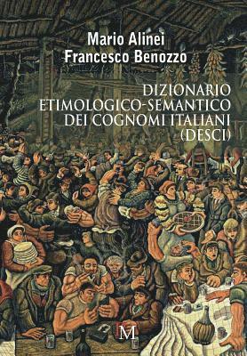 Francesco Benozzo, Mario Alinei - Dizionario etimologico-semantico dei cognomi italiani (DESCI), Häftad