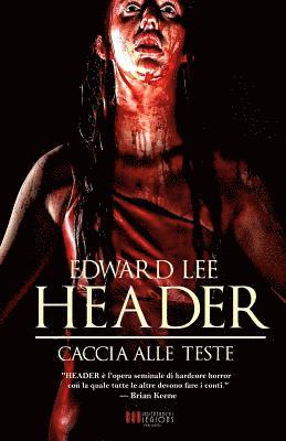 Edward Lee - Header - Caccia alle Teste, Häftad