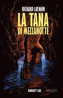 La Tana Di Mezzanotte: (midnight's Lair)