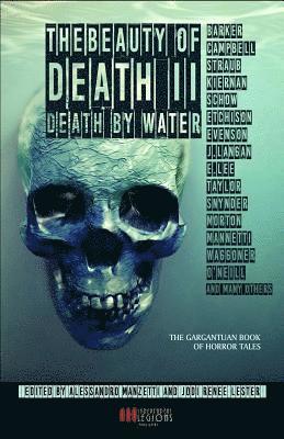 Caitlin R. Kiernan, Ramsey Campbell - The Beauty of Death - Vol. 2: Death by Water: The Gargantuan Book of Horror Tales, Häftad