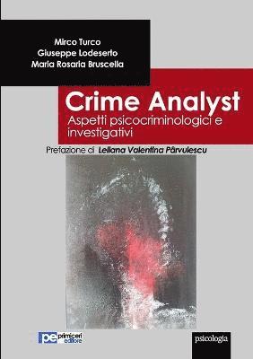 Crime Analyst. Aspetti psicocriminologici e investigativi 1