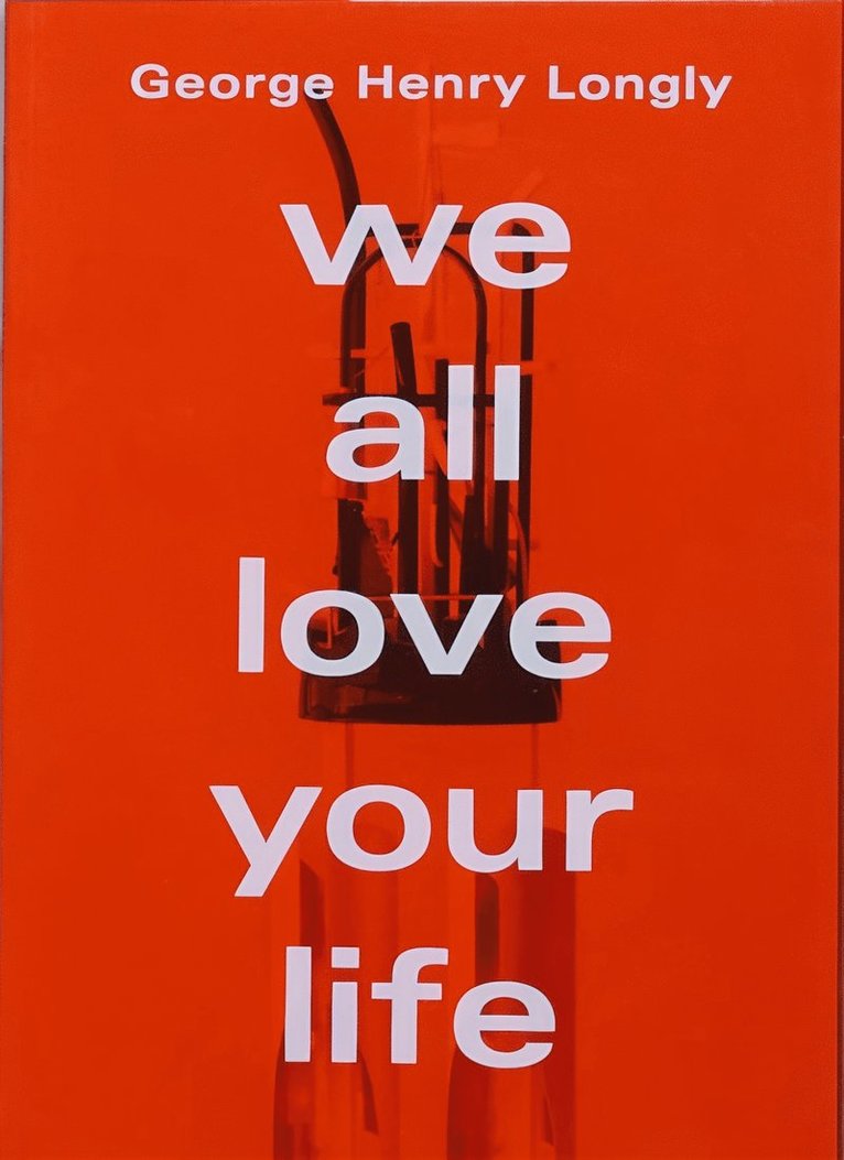 We All Love Your Life, Häftad