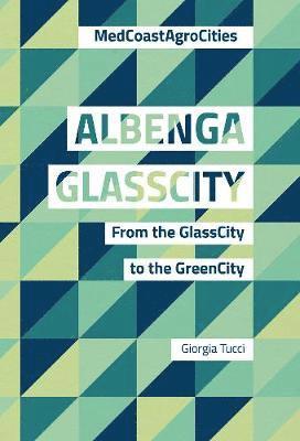 Giorgia Tucci - Albenga GlassCity, Häftad