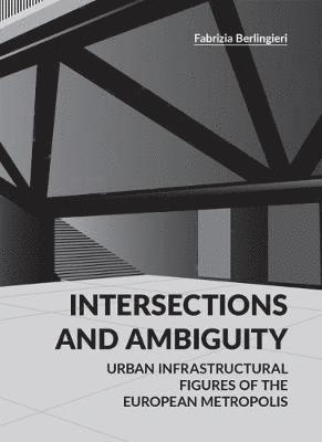 Fabrizia Berlingieri - Intersections and Ambiguity, Häftad