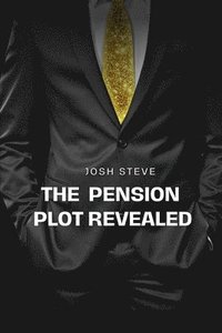 bokomslag The Pension Plot Revealed