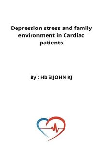 bokomslag Depression stress and family environment in Cardiac patients