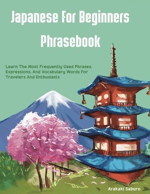 bokomslag Japanese For Beginners Phrasebook