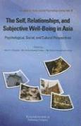 bokomslag The Self, Relationships, and Subjective Well-Being in Asia: Psychological, Social, and Cultural Perspectives