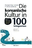 bokomslag Die koreanische Kultur in 100 Schlagwörtern