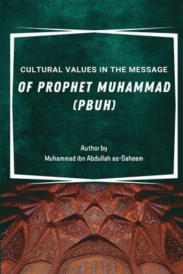 Cultural Values in the Message of Prophet Muhammad (PBUH) 1
