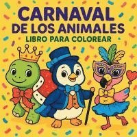 bokomslag Carnaval de los Animales Libro para colorear