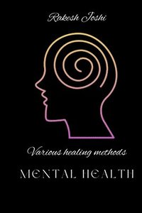 bokomslag Various healing methods - mental health
