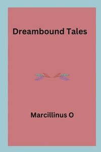 bokomslag Dreambound Tales