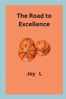 The Road to Excellence 1