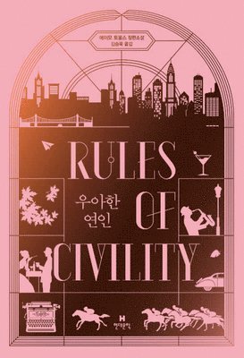 Amor Towles - Rules of Civility, Inbunden