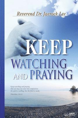 Keep Watching and Praying 1