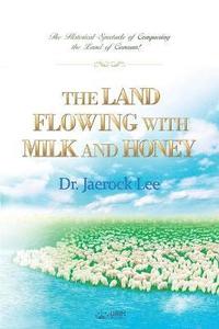 bokomslag The Land Flowing with Milk and Honey