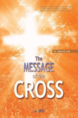 Jaerock Lee - Message of the Cross, Häftad