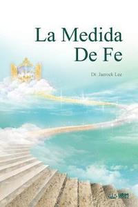 bokomslag La Medida de Fe