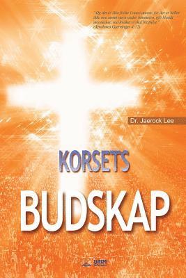 Jaerock Lee - Korsets Budskap, Häftad