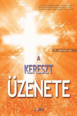 A Kereszt UEzenete 1