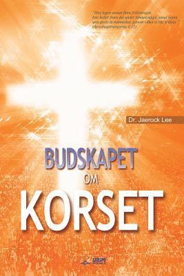 bokomslag Budskapet Om Korset