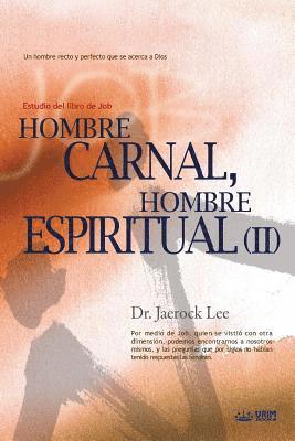 Hombre Carnal, Hombre Espiritual Ⅱ