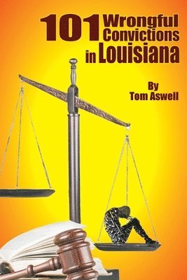 bokomslag 101 Wrongful Convictions In Louisiana