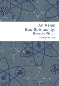 bokomslag An Asian Eco-Spirituality