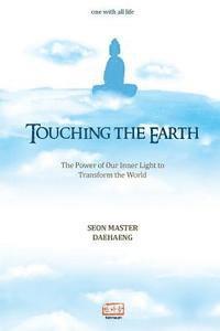bokomslag Touching the Earth: The Power of Our Inner Light to Transform the World