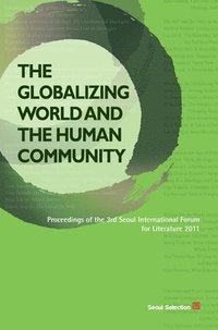 bokomslag The Globalizing World and the Human Community