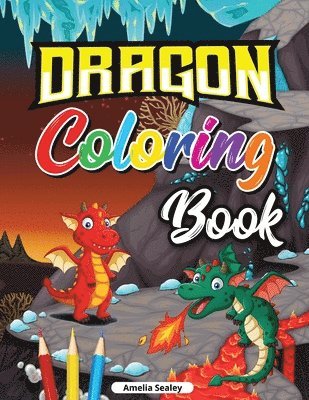 Amelia Sealey - Beautiful Dragons Coloring Book for Kids, Häftad