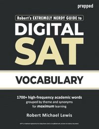 bokomslag Robert's Extremely Nerdy Guide to Digital SAT Vocabulary