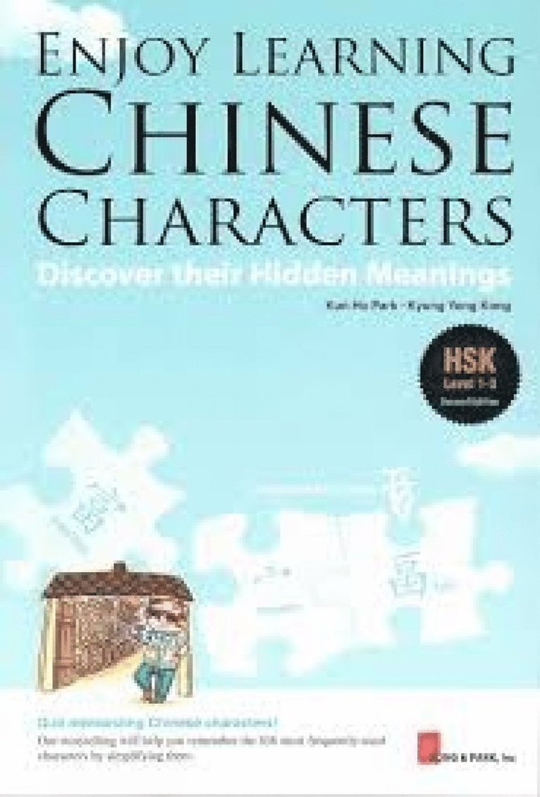 Enjoy Learning: Chinese Characters: Discover Their Hidden Meanings