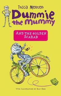 bokomslag Dummie the Mummy and the Golden Scarab