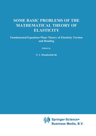 bokomslag Some Basic Problems of the Mathematical Theory of Elasticity